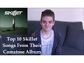 Lagu James Dunn's Top 10 Skillet Songs From Their Comatose Album (Full Version)