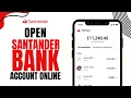 How to Open Santander Bank Account Online - APPLY IN MINUTES