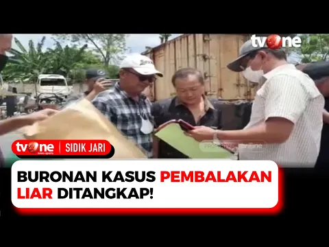 Buron 2 Tahun Lebih, Terpidana Pembalakan Liar Ditangkap