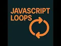 JavaScript Loops Explained for for of while do while