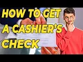 How To Get A Cashier s Check
