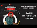 Frontend Development for Absolute Beginners - Live Class 15 CSS MARGIN AND PADDING