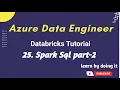25 Spark SQL part - 2 Databricks Azure data engineer