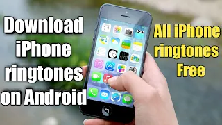 How to put iPhone ringtones on Android free [2019]