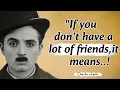 Lagu Als je niet veel vrienden hebt - Citaten van Charlie Chaplin die je hart zullen breken en ook helen