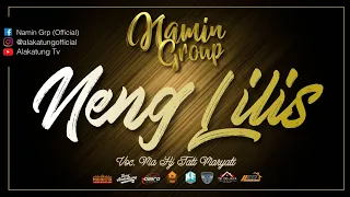 Download NENG LILIS - NAMIN GROUP  |  Voc. Ma Hj Tati Maryati MP3