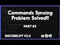 Commands Syncing Problem Solved Discord py syncing How to make discord bot in python