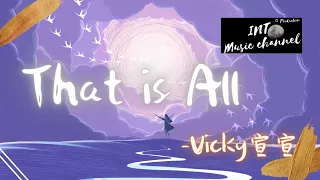 Download Vicky宣宣 - That is All『That is all, that is all you need to know』【動態歌詞Lyrics】 MP3