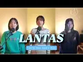 Download Lagu Lantas -- Juicy Luicy || Cover by Elysia, Yenni \u0026 Elvina