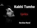 Kabhi Tumhe Yaad Meri Aaye ( LYRICS ) Song | Darshan Raval | Sidharth Malhotra, Kiara A | SherShah