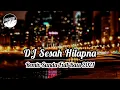 Download Lagu DJ SESAH HILAPNA | REMIX SUNDA TERBARU FULL BASS 2021 (DJ SUNDA Remix)