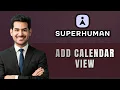 How to Add a Calendar View in Superhuman Docs Full Guide 2026