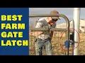 Our FAVORITE Latch For Farm Cattle Gates