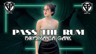 Download DJ PASS THE RUM-BOYSMANIA GANK MP3