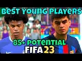 FIFA 23 Best Young Players Career Mode Real Face and Highest Potential 85