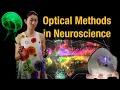 Optical Methods in Neuroscience Calcium Imaging Optogenetics