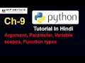 Ch-9 Function types Argument Vs Parameter Variable Scopes Python tutorial for beginners in hindi