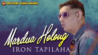 Download Mardua Holong - Iron Tapilaha I Lagu Batak Terbaru I Pop Batak I ChaCha Batak (Official Video Music) MP3