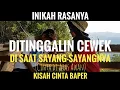 Download Lagu Baper 😭 - Ditinggal Pas Lagi Sayang-sayangnya