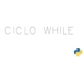 Come usare un ciclo While - Python
