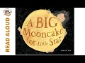 A Big Mooncake for Little Star by Grace Lin - Story Time READ ALOUD