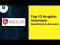 10 Important Angular Interview Questions Angular Interview Questions and Answers