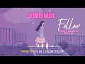 Zouhair Bahaoui Ft Hind Ziadi - Follow (Slowed & Reverb ) new song