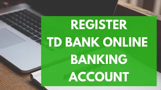Register TD Bank Online Banking Enroll to TD Online Account