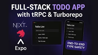 Build a Full-Stack Todo App with Turborepo tRPC Next js NestJS React Native
