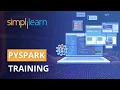 PySpark Training PySpark Tutorial For Beginners Apache Spark With Python Tutorial Simplilearn