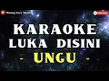 Download Lagu Luka Disini - Ungu ( Karaoke )