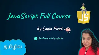 Javascript Full Course in Tamil JavaScript Course Logic First Tamil