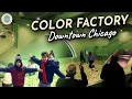 Color Factory in Downtown Chicago