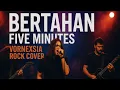 Lagu BERTAHAN – FIVE MINUTES | ROCK VERSION COVER by VORNEXSIA | Versi Paling Kuat \u0026 Menggetarkan Hati