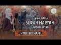 Download Lagu Murottal Surah Maryam Maqam Bayati || ALMA ESBEYE