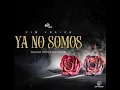Kim Loaiza - Ya No Somos (Audio Oficial)