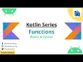 Kotlin Functions and Methods - Basics and Syntax Kotlin Android Tutorial
