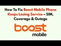 How To Fix Boost Mobile Phone Keeps Losing Service - SIM Coverage Outage
