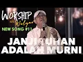 Lagu NEW SONG #11 JANJI TUHAN ADALAH MURNI || WORSHIP WITH WELYAR - 20 JULI 2024