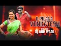 Lagu O Pilaga venkatesh - Dhol Mix - Dj Abhi Wadi | Viral dj song