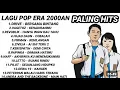 Download Lagu NOSTALGIA LAGU HITS ERA 2000AN ENAK DI DENGAR