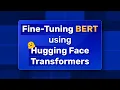 Fine-Tuning BERT using Hugging Face Transformers