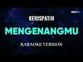 Download Lagu Kerispatih - Mengenangmu Karaoke Pop
