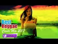 Lagu The Best Reggae Songs Ever  Reggae Mix  Best Reggae Music Hits 2017