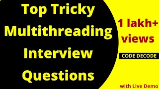 Most Asked Multithreading Interview Questions and Answers in Java Code Decode