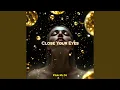 Lagu Close Your Eyes