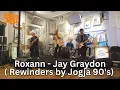 Download Lagu Roxann - Jay Graydon (Rewinders by Jogja 90's)