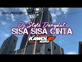 Download Lagu NEW STYLE DANGDUT SISA SISA CINTA KAWOL87 FROM ll DJ CLAUDIO GRN