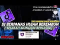 Download Lagu DJ BERPANAS HUJAN BEREMBUN - TAPI MUNGKIN HANYA SEMENTARA || SEJARAH MUNGKIN BERULANG VIRAL TIKTOK