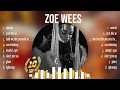 Zoe Wees Hits ~ Zoe Wees 2025 ~ Zoe Wees Top Hits 2025